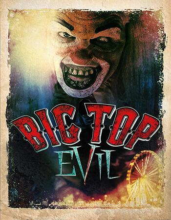 Big Top Evil 2019 720p WEB-DL Full Movie Download