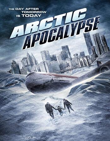 Arctic Apocalypse 2019 720p WEB-DL Full English Movie Download
