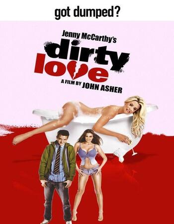 Dirty Love (2005) English 720p WEB-DL 800MB ESubs Movie Download