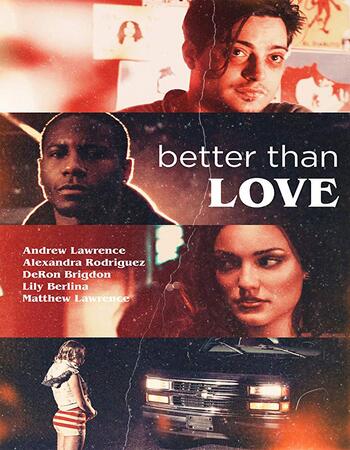 Better Than Love 2019 720p WEB-DL Full English Movie Download