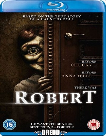 Robert (2015) Dual Audio Hindi 720p BluRay 800MB ESubs Movie Download