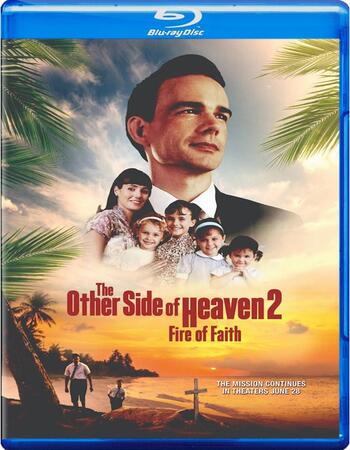 The Other Side of Heaven 2 Fire of Faith 2019 720p BluRay Full English Movie Download