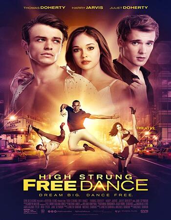 High Strung Free Dance 2018 720p WEB-DL Full English Movie Download