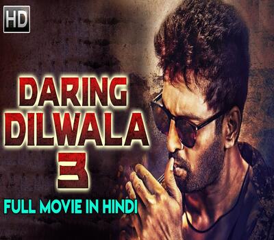 Daring Dilwala 3 (2019) Hindi Dubbed 720p HDRip x264 850MB Movie Download