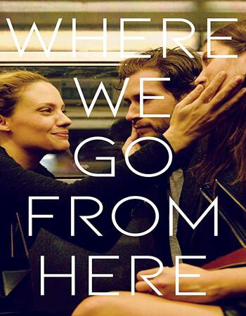 Where We Go from Here 2019 720p WEB-DL Full English Movie Download