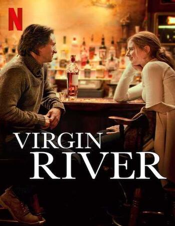 Virgin River S01 Complete Dual Audio Hindi 720p 480p WEB-DL 2.4GB Download