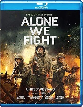 Alone We Fight 2018 720p BluRay Full English Movie Download
