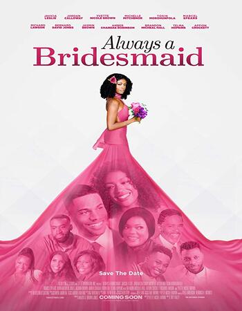 Always a Bridesmaid 2019 720p WEB-DL Full English Movie Download