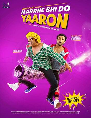 Marne Bhi Do Yaaron (2019) Hindi 720p HDRip x264 1GB Full Movie Download