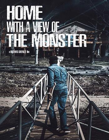 Home with a View of the Monster 2019 1080p WEB-DL Full English Movie Download