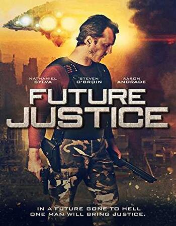 Future Justice (2014) Dual Audio Hindi 720p WEB-DL x264 1GB Full Movie Download