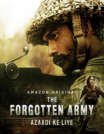 The Forgotten Army (2020) Complete Hindi 720p 480p WEB-DL ESubs Download