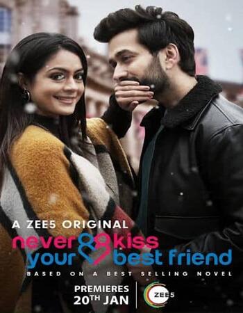 Never Kiss Your Best Friend S01 Complete Hindi 720p 480p WEB-DL 1.8GB Download