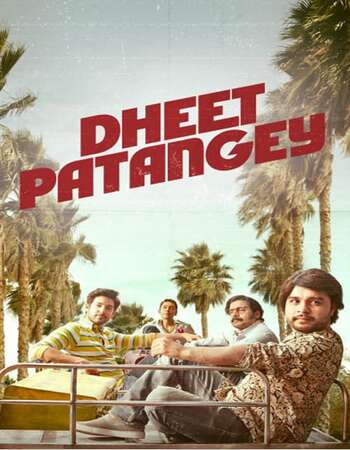 Dheet Patangey (2020) Hindi 480p WEB-DL x264 350MB Movie Download