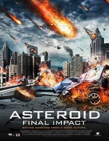 Asteroid: Final Impact (2015) Dual Audio Hindi 720p WEB-DL x264 1.1GB Full Movie Download