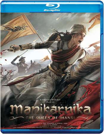 Manikarnika: The Queen of Jhansi (2019) Hindi 720p BluRay x264 1.3GB Full Movie Download