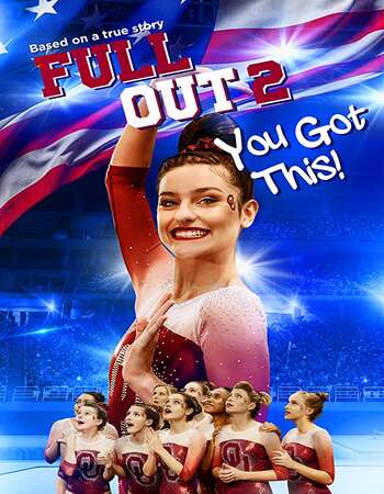 Full Out 2: You Got This! 2020 English 720p WEB-DL 800MB