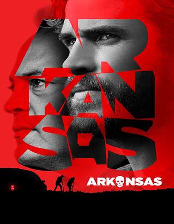 Arkansas 2020 English 720p BluRay 1GB Download