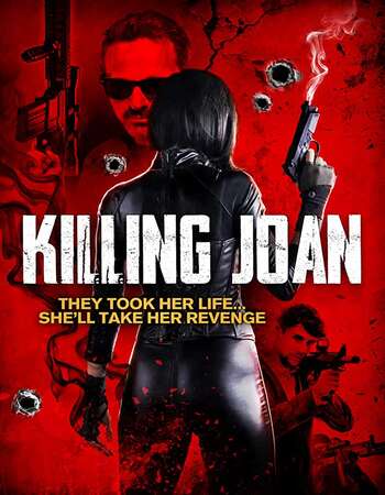 Killing Joan (2018) Dual Audio Hindi 720p WEB-DL x264 950MB Full Movie Download