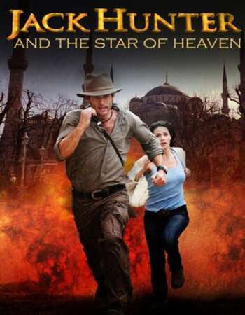 Jack Hunter and the Star of Heaven (2009) Dual Audio Hindi 720p WEB-DL x264 1GB Full Movie Download