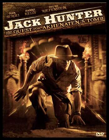 Jack Hunter and the Quest for Akhenaten's Tomb (2008) Dual Audio Hindi 720p WEB-DL x264 1GB Full Movie Download