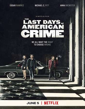 The Last Days of American Crime (2020) English 480p WEB-DL x264 450MB ESubs Full Movie Download