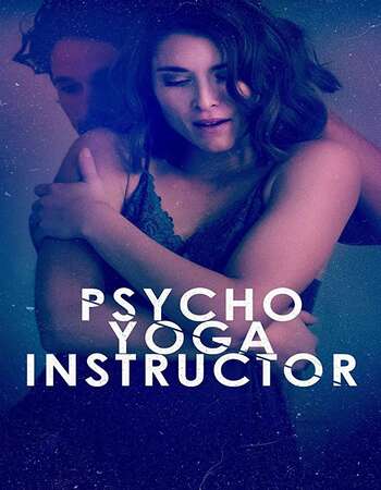 Psycho Yoga Instructor 2020 English 720p WEB-DL 750MB ESubs