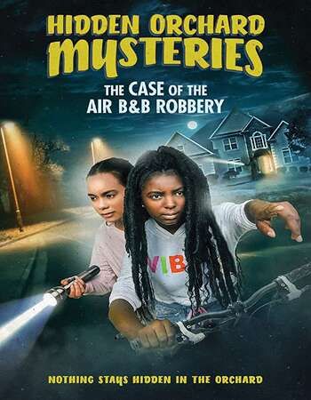 Hidden Orchard Mysteries The Case of the Air B and B Robbery 2020 English 720p WEB-DL 800MB ESubs