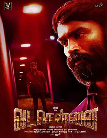 Vada Chennai (2018) UNCUT Dual Audio Hindi 480p HDRip 500MB ESubs Full Movie Download