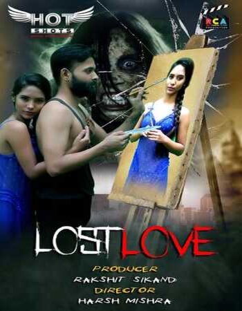 Lost Love (2020) Hindi HotShots 720p WEB-DL x264 160MB Download