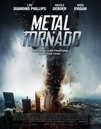 Metal Tornado (2011) Dual Audio Hindi 720p BluRay x264 900MB Full Movie Download