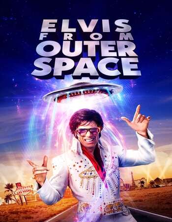 Elvis from Outer Space 2020 English 720p WEB-DL 800MB Download