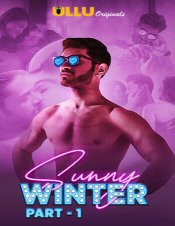 Sunny Winter (2020) Hindi Ullu Part 1 720p 480p WEB-DL x264 450MB Download