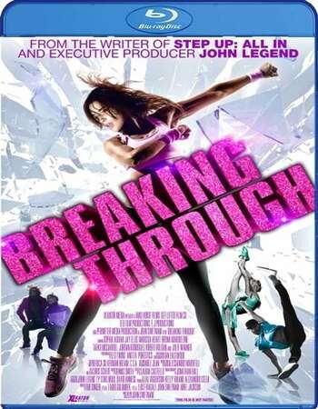 Breaking Through (2015) Dual Audio Hindi 720p BluRay x264 800MB Full Movie Download