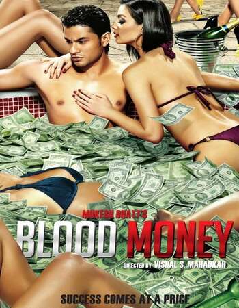 Blood Money (2012) Hindi 480p WEB-DL x264 300MB ESubs Full Movie Download