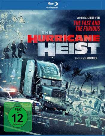 The Hurricane Heist (2018) Dual Audio Hindi 720p BluRay x264 1.1GB Full Movie Download