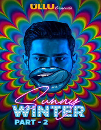 Sunny Winter (2020) Hindi Ullu Part 2 720p 480p WEB-DL x264 300MB Download