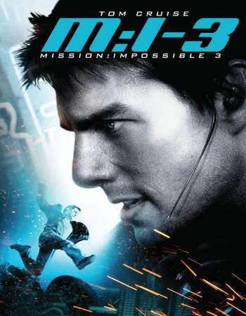 Mission: Impossible III (2006) Dual Audio Hindi 720p BluRay x264 800MB Full Movie Download