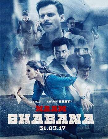 Naam Shabana (2017) Hindi 720p DVDRip 1.1GB Full Movie Download