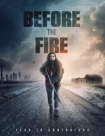 Before the Fire (2020) English 720p WEB-DL x264 750MB Full Movie Download