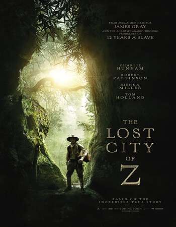 The Lost City of Z 2016 Dual Audio [Hindi-English] 720p BluRay 1.1GB ESubs