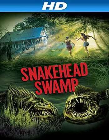 SnakeHead Swamp (2014) Dual Audio Hindi 480p WEB-DL 300MB ESubs Full Movie Download