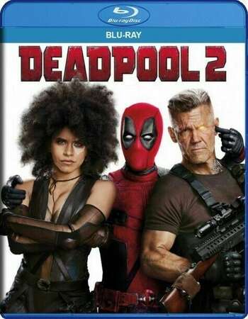 Deadpool 2 (2018) Dual Audio Hindi 720p BluRay x264 1.1GB Full Movie Download