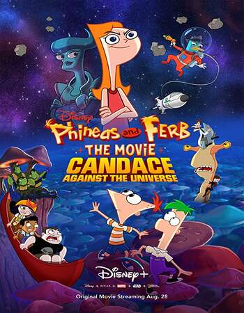 Phineas and Ferb the Movie: Candace Against the Universe 2020 English 720p WEB-DL 750MB ESubs