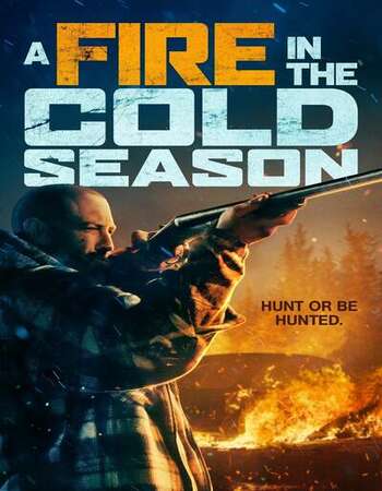 A Fire in the Cold Season 2020 English 720p WEB-DL 800MB ESubs