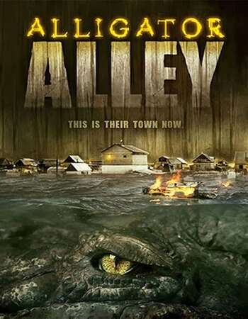 Alligator Alley (2013) Dual Audio Hindi 480p BluRay 300MB Full Movie Download