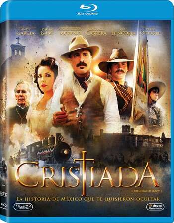 For Greater Glory: The True Story of Cristiada (2012) Dual Audio Hindi 720p BluRay x264 1.2GB Full Movie Download