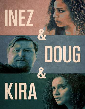 Inez & Doug & Kira 2020 English 720p WEB-DL 850MB ESubs