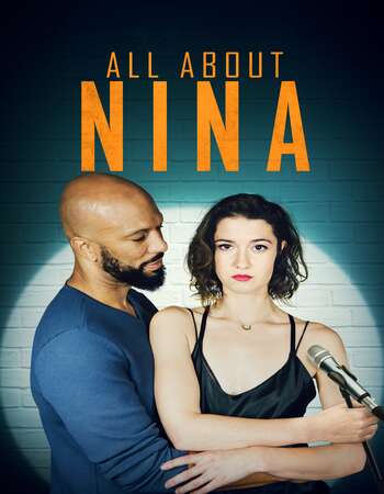 All About Nina (2018) Dual Audio Hindi 720p WEB-DL x264 900MB Full Movie Download