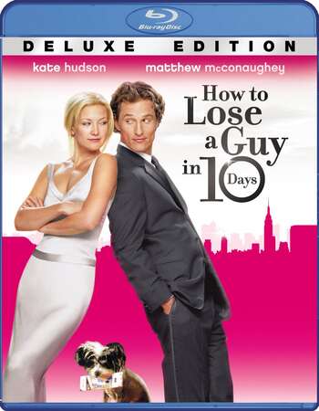 How to Lose a Guy in 10 Days (2003) Dual Audio Hindi 720p BluRay x264 950MB Full Movie Download